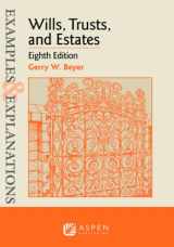 9781543846829-1543846823-Examples & Explanations for Wills, Trusts, and Estates (Examples & Explanations Series)