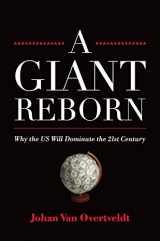 9781932841817-1932841814-A Giant Reborn: Why the US Will Dominate the 21st Century