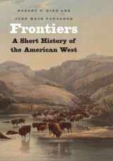 9780300117103-0300117108-Frontiers: A Short History of the American West (The Lamar Series in Western History)