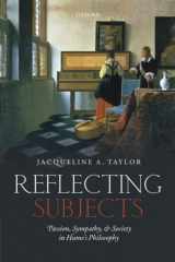 9780198801429-0198801424-Reflecting Subjects: Passion, Sympathy, and Society in Hume's Philosophy