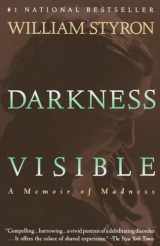 9780679736394-0679736395-Darkness Visible: A Memoir of Madness