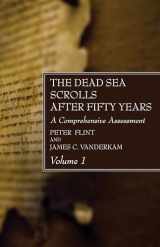 9781532680687-1532680686-The Dead Sea Scrolls After Fifty Years, Volume 1