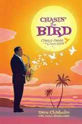 9781940878386-1940878381-Chasin' The Bird: A Charlie Parker Graphic Novel