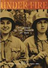 9780814334041-0814334040-Under Fire: Childhood in the Shadow of War (Landscapes of Childhood)