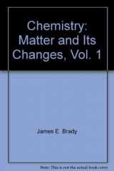 9780471771272-0471771279-Chemistry: Matter and Its Changes, Vol. 1