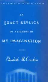 9780316027670-0316027677-An Exact Replica of a Figment of My Imagination: A Memoir (Roughcut)