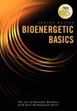 9781439202593-1439202591-Bioenergetic Basics: The Art of Dynamic Wellness with Goiz Biomagnetic Pairs