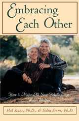 9781565570627-1565570626-Embracing Each Other: How to Make All Your Relationships Work for You