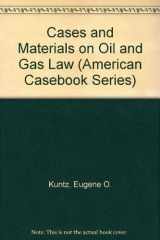 9780314012722-0314012729-Cases and Materials on Oil and Gas Law (American Casebook Series)