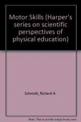 9780060457846-0060457848-Motor skills (Harper's series on scientific perspectives of physical education)
