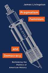 9780415930307-0415930308-Pragmatism, Feminism, and Democracy