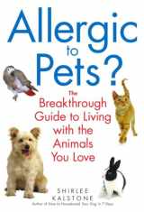 9780553383676-0553383671-Allergic to Pets?: The Breakthrough Guide to Living with the Animals You Love