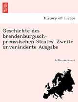 9781241766573-1241766576-Geschichte des brandenburgisch-preussischen Staates. Zweite unveränderte Ausgabe (German Edition)