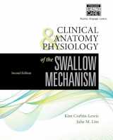 9781435493001-1435493001-Clinical Anatomy & Physiology of the Swallow Mechanism