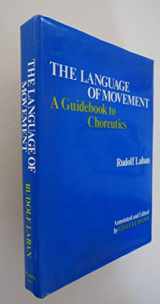 9780823801596-0823801594-The language of movement;: A guidebook to choreutics,