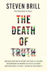 9780525658313-0525658319-The Death of Truth: How Social Media and the Internet Gave Snake Oil Salesmen and Demagogues the Weapons They Needed to Destroy Trust and Polarize the World--And What We Can Do
