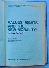 9780139403798-0139403795-Values, rights, and the new morality, do they conflict? (Inquiry into crucial American problems)