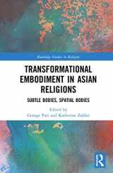 9780367375553-0367375559-Transformational Embodiment in Asian Religions: Subtle Bodies, Spatial Bodies (Routledge Studies in Religion)