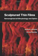 9780819456069-0819456063-Sculptured Thin Films: Nanoengineered Morphology and Optics (SPIE Press Monograph Vol. PM143)