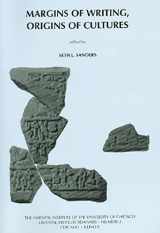 9781885923394-1885923392-Margins of Writing, Origins of Cultures: New Approaches to Writing and Reading in the Ancient Near East. Papers from a Symposium held February 25-26, 2005 (Oriental Institute Seminars)