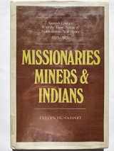 9780816507405-0816507406-Missionaries, Miners, and Indians: Spanish Contact with the Yaqui Nation of Northwestern New Spain, 1533-1820