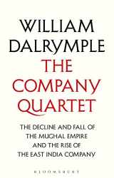 9781526633354-1526633353-The Company Quartet: The Anarchy, White Mughals, Return of a King and The Last Mughal