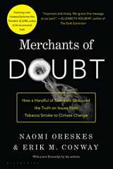 9781608193943-1608193942-Merchants of Doubt: How a Handful of Scientists Obscured the Truth on Issues from Tobacco Smoke to Climate Change