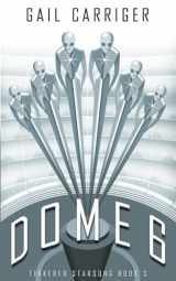 9781944751593-1944751599-Dome 6: Tinkered Starsong