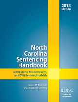 9781560119357-1560119357-North Carolina Sentencing Handbook with Felony, Misdemeanor, and DWI Sentencing Grids, 2018
