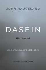 9780674072114-0674072111-Dasein Disclosed: John Haugeland's Heidegger