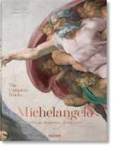 9783836586122-3836586126-Michelangelo: The Complete Works: Paintings, Sculptures, Architecture