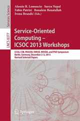 9783319068589-331906858X-Service-Oriented Computing--ICSOC 2013 Workshops: CCSA, CSB, PASCEB, SWESE, WESOA, and PhD Symposium, Berlin, Germany, December 2-5, 2013. Revised ... (Lecture Notes in Computer Science, 8377)