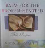 9780796306616-0796306613-Balm for the Broken-hearted: Bible Promises