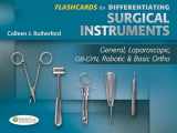 9780803628977-0803628978-Flashcards for Differentiating Surgical Instruments: General, Laparoscopic, OB-GYN, Robotic & Basic Ortho