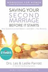 9780310875710-0310875714-Saving Your Second Marriage Before It Starts Workbook for Women Updated: Nine Questions to Ask Before---and After---You Remarry