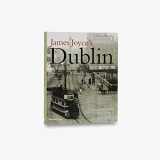 9780500511596-0500511594-James Joyce's Dublin: A Topographical Guide to the Dublin of Ulysses