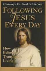 9781586177850-1586177850-Following Jesus Every Day: How Believing Transforms Living