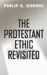9781439901908-1439901902-The Protestant Ethic Revisited (Politics History & Social Chan)