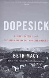 9780316551243-0316551244-Dopesick: Dealers, Doctors, and the Drug Company that Addicted America