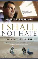 9780307358899-0307358895-I Shall Not Hate: A Gaza Doctor's Journey by Abuelaish, Izzeldin (2011) Paperback