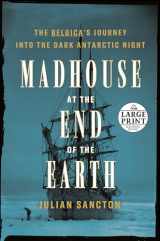 9780593401408-0593401409-Madhouse at the End of the Earth (Random House Large Print)