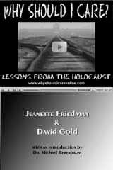 9781935110033-1935110039-Why Should I Care?: Lessons From the Holocaust