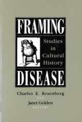 9780813517575-0813517575-Framing Disease: Studies in Cultural History (Health and Medicine in American Society)