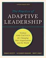 9781422105764-1422105768-The Practice of Adaptive Leadership: Tools and Tactics for Changing Your Organization and the World