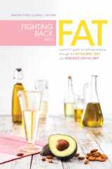 9781936303458-1936303450-Fighting Back with Fat: A Guide to Battling Epilepsy Through the Ketogenic Diet and Modified Atkins Diet