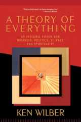 9781570628559-1570628556-A Theory of Everything: An Integral Vision for Business, Politics, Science, and Spirituality
