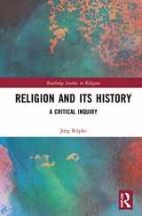 9780367677084-0367677083-Religion and its History: A Critical Inquiry (Routledge Studies in Religion)