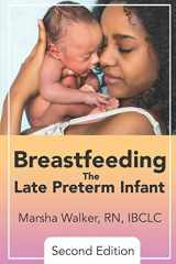 9781946665478-1946665479-Breastfeeding the Late Preterm Infant