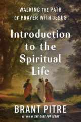 9780525572763-0525572767-Introduction to the Spiritual Life: Walking the Path of Prayer with Jesus