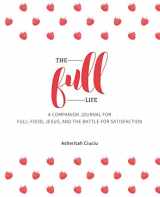 9781541136083-154113608X-The Full Life: A companion journal for Full: Food, Jesus, and the Battle for Satisfaction